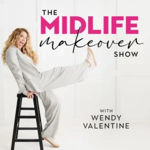 Midlife Makeover Show with Wendy Valentine